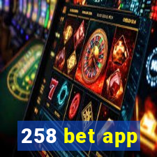 258 bet app